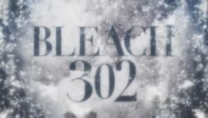 Bleach: 1×302