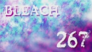 Bleach: 1×267