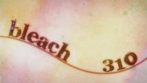 Bleach: 1×310